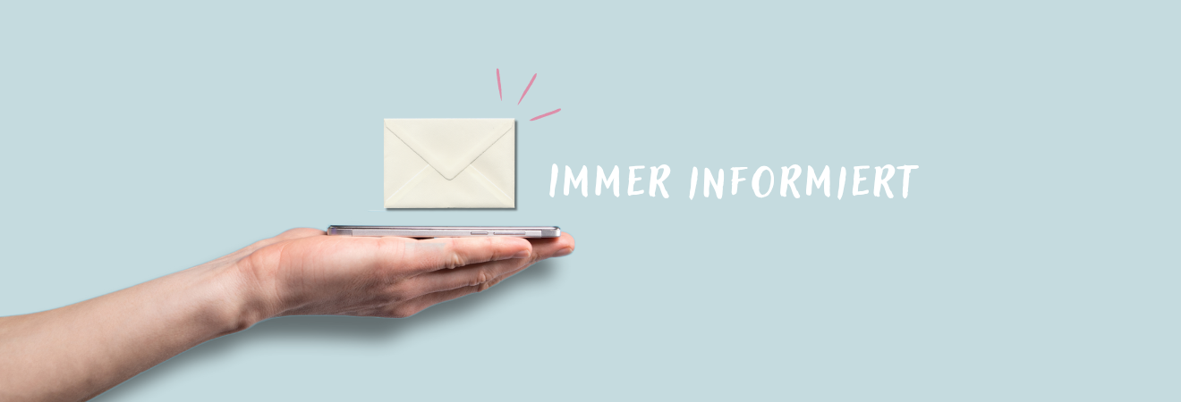 Newsletter - immer informiert