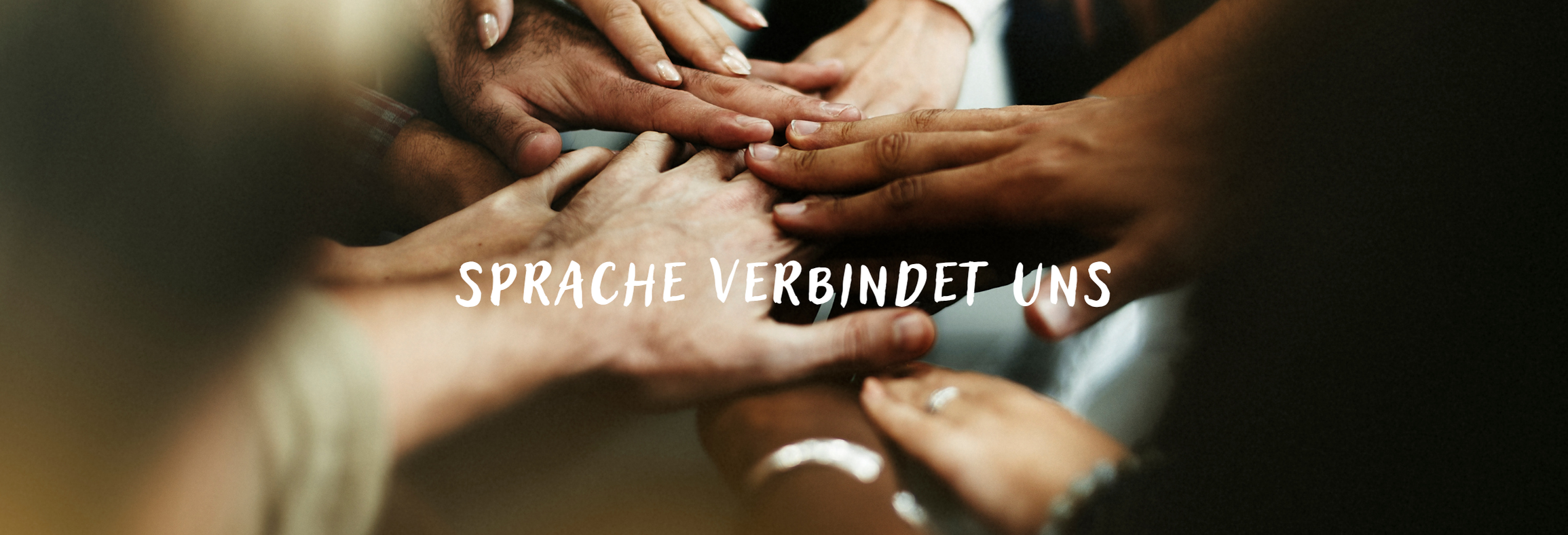 Sprache verbindet uns